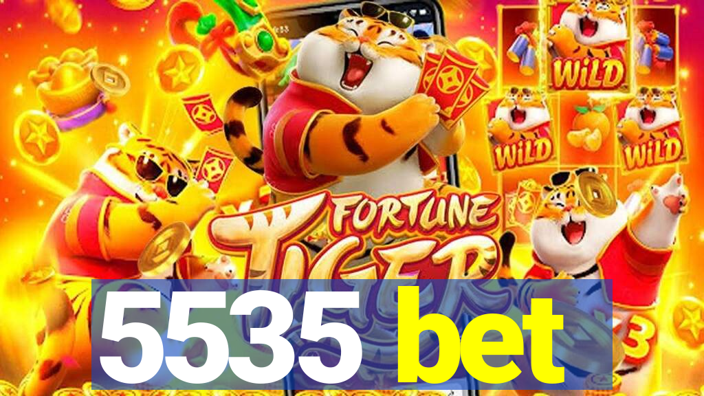 5535 bet